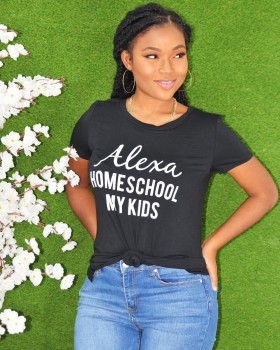 ALEXA HOMESCHOOL MY KIDS TEE